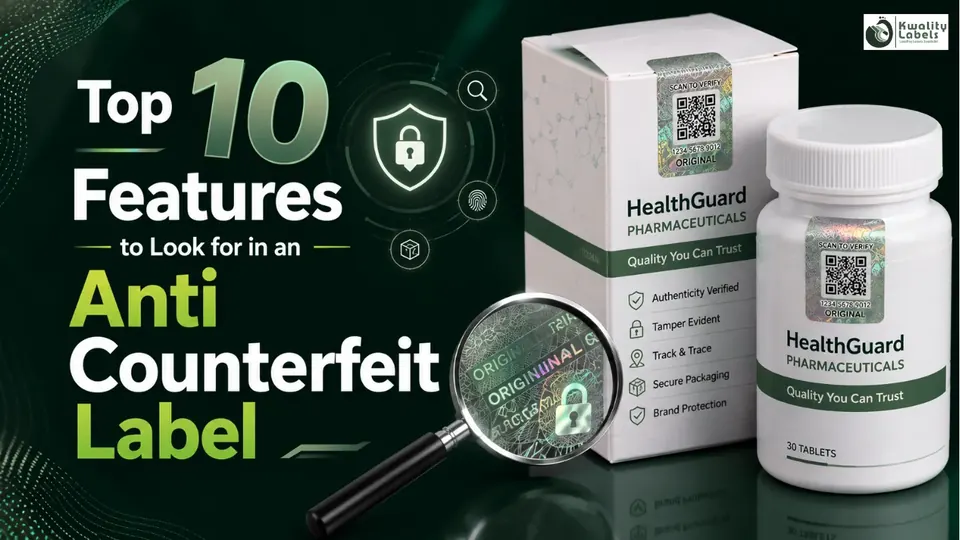 Top 10 Features to Look for in Anti Counterfeit Labels